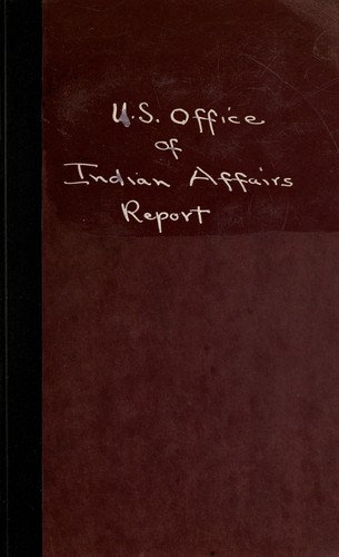 Annual Report of the Commissioner of Indian Affairs to the Secretary of the Interior for the Fiscal Year Ended