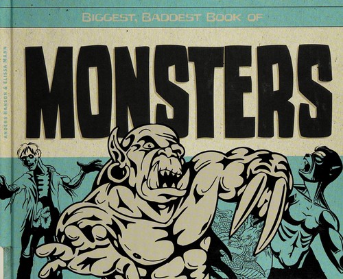 Biggest, baddest book of monsters