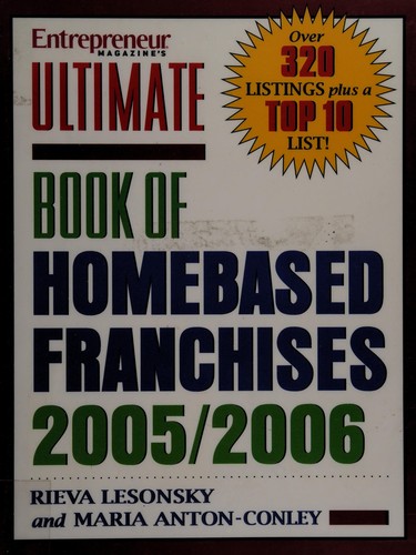Entrepreneur Magazine's Ultimate Book of Home-Based Franchises 2005/2006