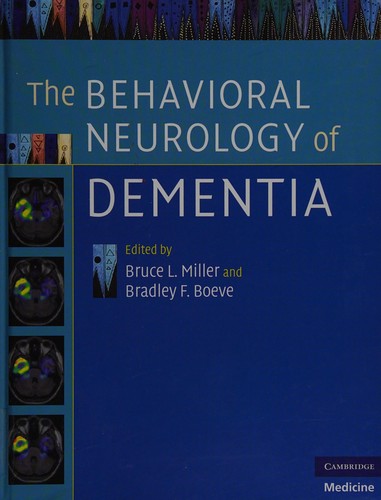 The Behavioral Neurology of Dementia