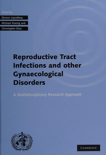Reproductive tract infections and other gynaecological disorders