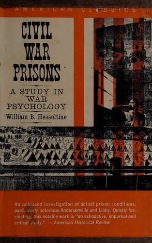 Civil War Prisons a Study in War Psychology (American Classics)