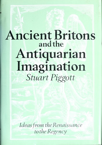 Ancient Britons and the Antiquarian Imagination