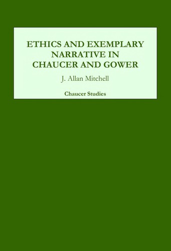 Ethics and Exemplary Narrative in Chaucer and Gower