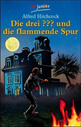 Die drei ???. Flammende Spur. (drei Fragezeichen)