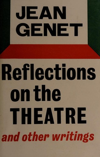 Reflections on the Theatre, and Other Writings