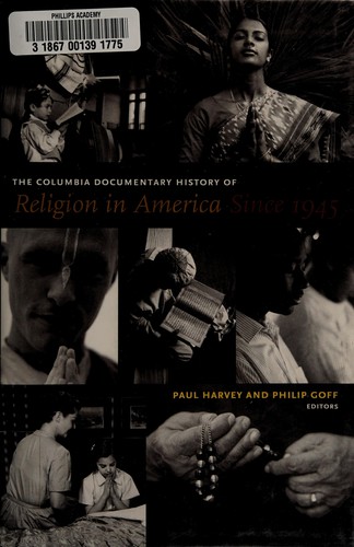 The Columbia documentary history of religion in America since 1945