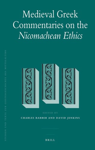 Medieval Greek Commentaries on the Nicomachean Ethics