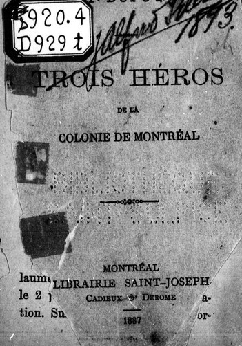 Trois héros de la colonie de Montréal