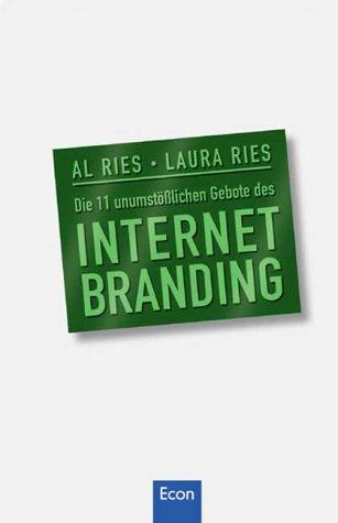Die 11 unumstößlichen Gebote des Internet- Branding