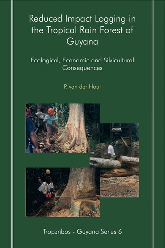 Reduced Impact Logging in the Tropical Rain Forest of Guyana
