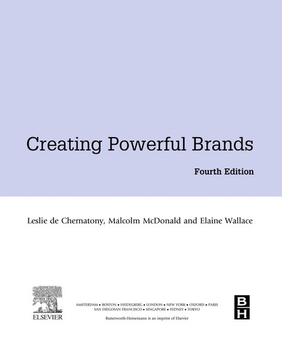 Creating Powerful Brands in Consumer, Service and Industrial Markets