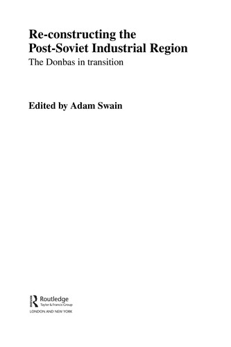 Re-constructing the Post-Soviet Industrial Region