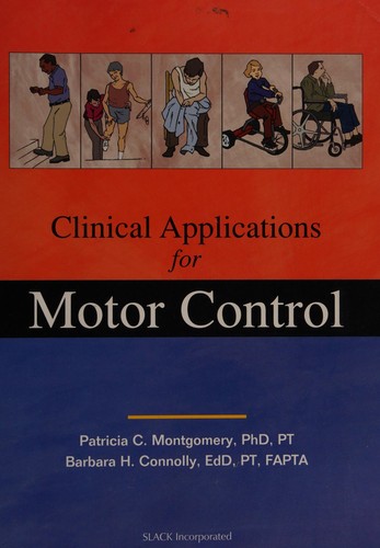 Clinical Applications for Motor Control