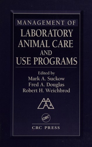 Management of Laboratory Animal Care and Use Programs