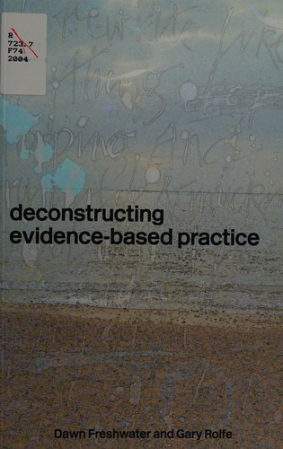 Deconstructing Evidence-Based Practice