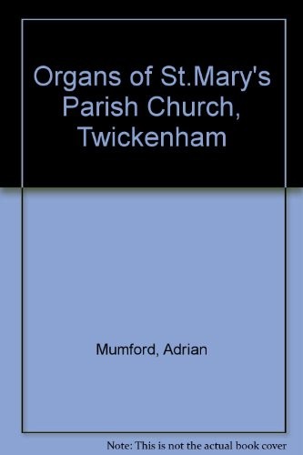 The Organs of St Mary's Parish Church, Twickenham