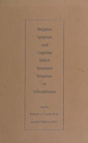 Negative symptom and cognitive deficit treatment response in schizophrenia
