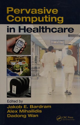 Pervasive Computing in Healthcare