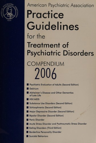 American Psychiatric Association Practice Guidelines for the Treatment of Psychiatric Disorders