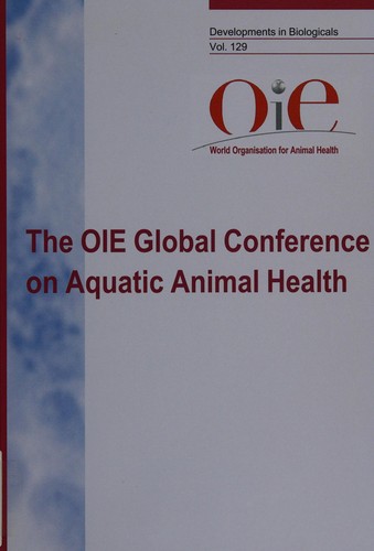 Aquatic Animal Health: OIE Global Conference, Bergen, October 2006