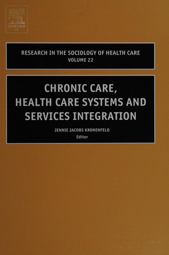 Chronic Care, Health Care Systems and Services Integration