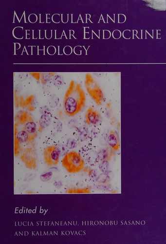 Molecular and cellular endocrine pathology