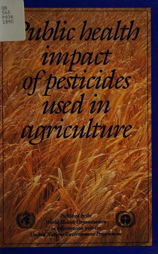 Public health impact of pesticides used in agriculture