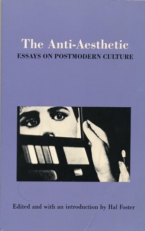 The Anti-aesthetic
