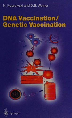 DNA Vaccination/Genetic Vaccination (Current Topics in Microbiology & Immunology)