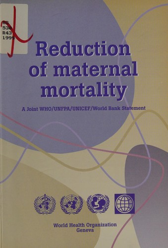 Reduction of Maternal Mortality