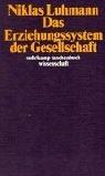Das Erziehungssystem der Gesellschaft