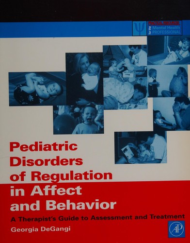 Pediatric Disorders of Regulation in Affect and Behavior