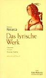Das lyrische Werk. Canzoniere - Triumphe - Verstreute Gedichte