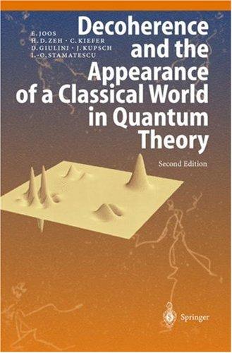 Decoherence and the Appearance of a Classical World in Quantum Theory
