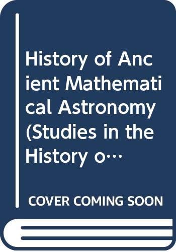 History of Ancient Mathematical Astronomy