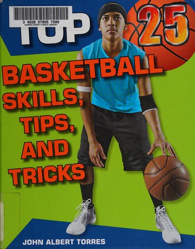 Top 25 Basketball Skills, Tips, and Tricks