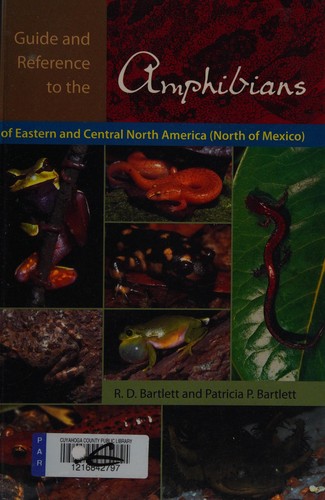 Guide and Reference to the Amphibians of Eastern and Central North America