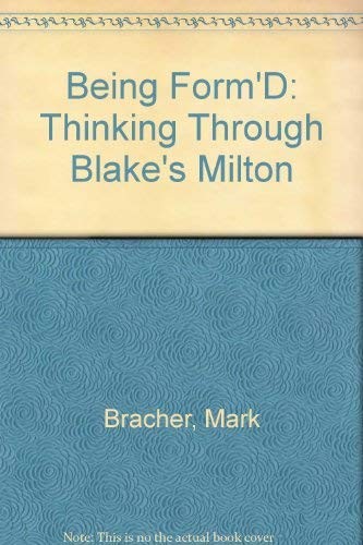 Being form'd--thinking through Blake's Milton