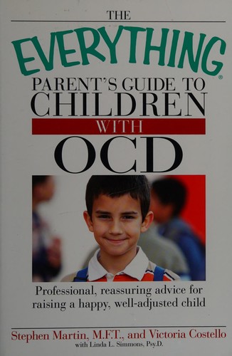 The Everything Parent's Guide to Children with OCD