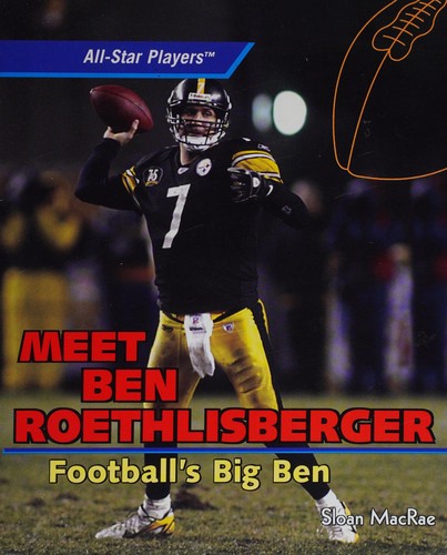 Meet Ben Roethlisberger