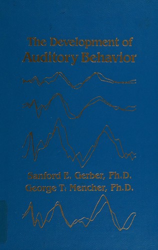 The Development of auditory behavior