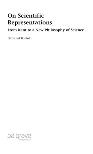 On Scientific Representation: From Kant to a New Philosophy of Science