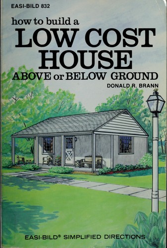 How to build a low cost house above or below ground