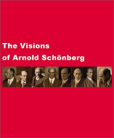 Die Visionen des Arnold Schönberg