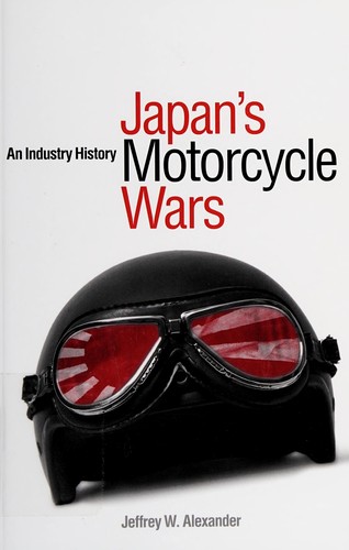 Japan's Motorcycle Wars: An Industry History