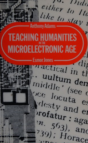 Teaching Humanities in the Microelectronic Age