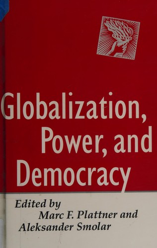 Globalization, Power, and Democracy