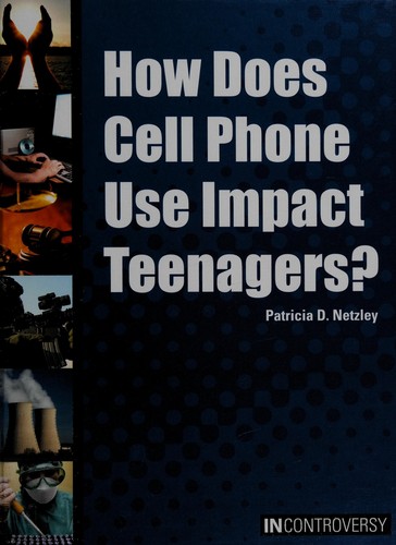 How Does Cell Phone Use Impact Teenagers?