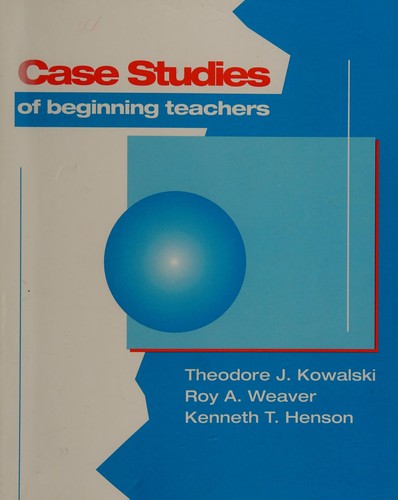 Case Studies of Beginning Teachers
